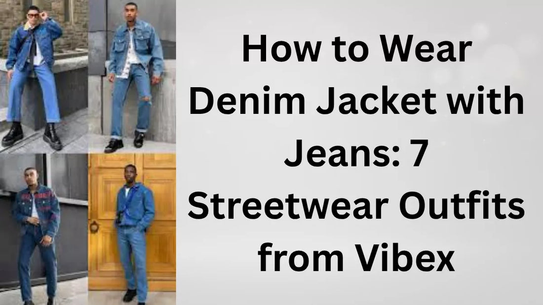 How to Wear Denim Jacket with Jeans